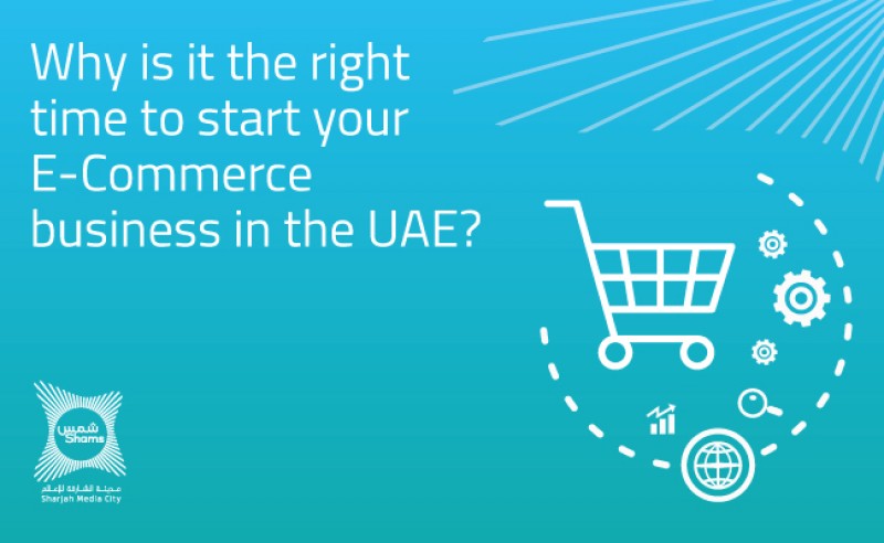 Why is it the Right Time To Start Your E-Commerce Business in the UAE?